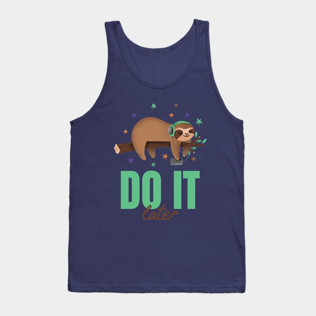 Do it later Tank Top by TheAwesomeShop